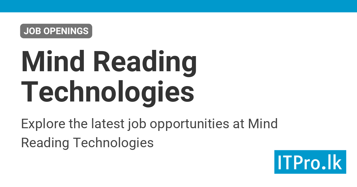 Explore Jobs At Mind Reading Technologies Itpro Lk