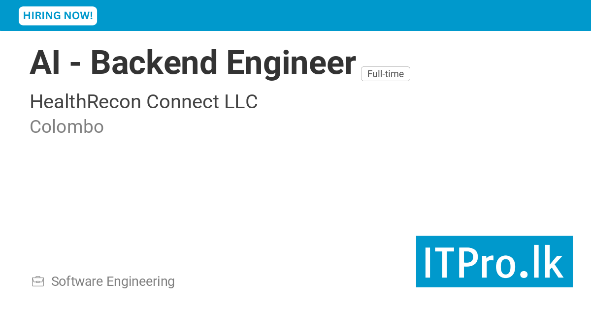 AI - Backend Engineer at HealthRecon Connect LLC - Colombo, Sri Lanka ...