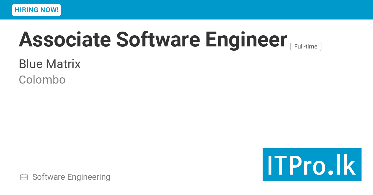 Associate Software Engineer at Blue Matrix - Colombo, Sri Lanka | ITPro.lk