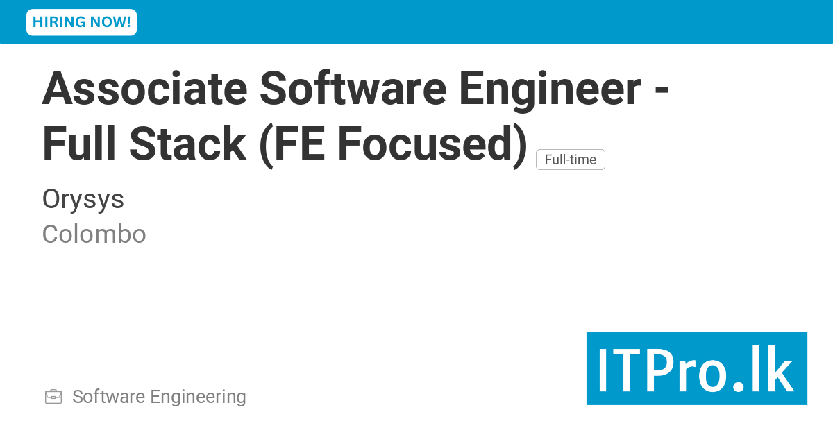 Associate Software Engineer - Full Stack (FE Focused) at ORYSYS Limited ...