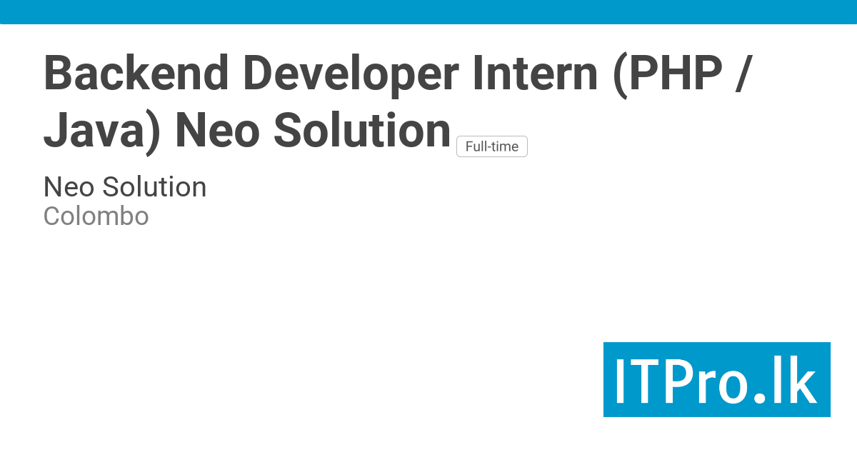 Backend Developer Intern (PHP / Java) Neo Solution at Neo Solution ...