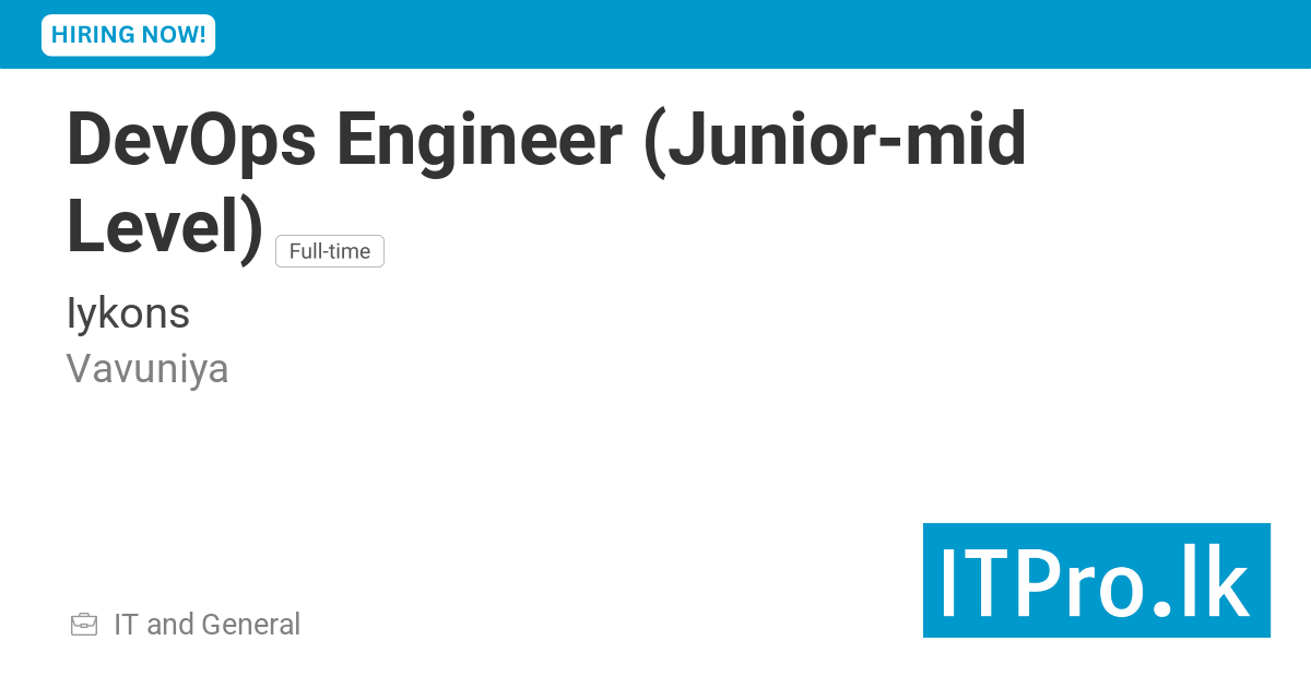 DevOps Engineer (Junior-mid Level) at Iykons - Vavuniya, Sri Lanka ...