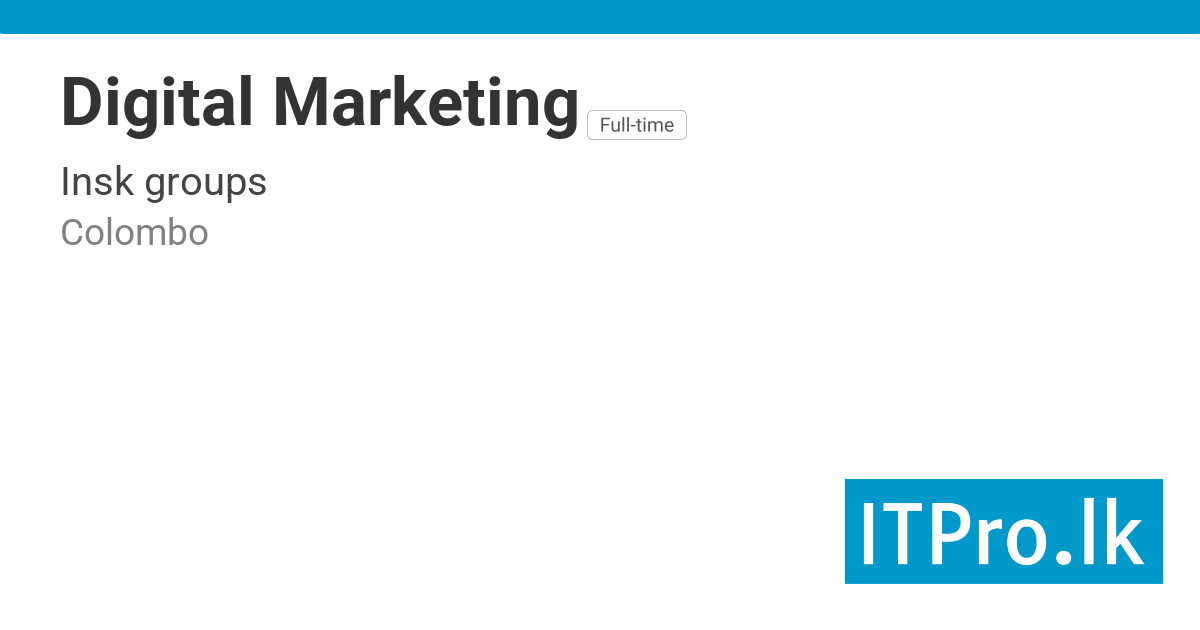 Digital Marketing Executive (SEO) at INSK Group - Colombo, Sri Lanka ...