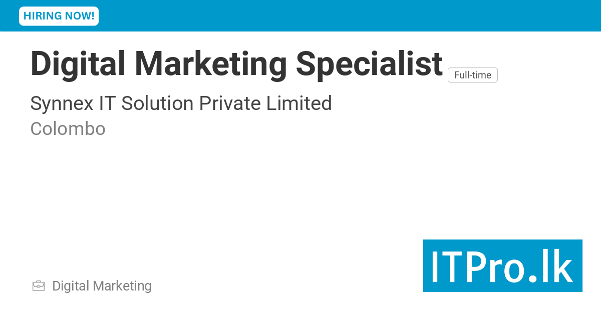 Digital Marketing Specialist at Synnex IT Solution Private Limited ...