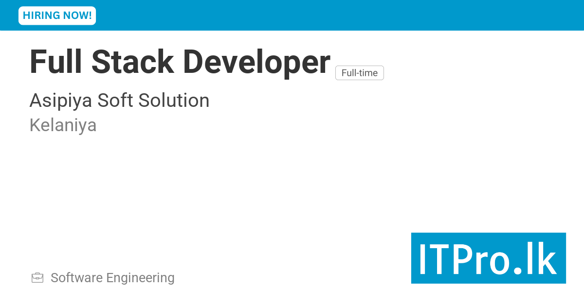 Full Stack Developer at Asipiya Soft Solution - Kelaniya, Sri Lanka ...