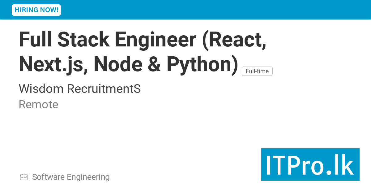 Full Stack Engineer (React, Next.js, Node & Python) at Wisdom ...