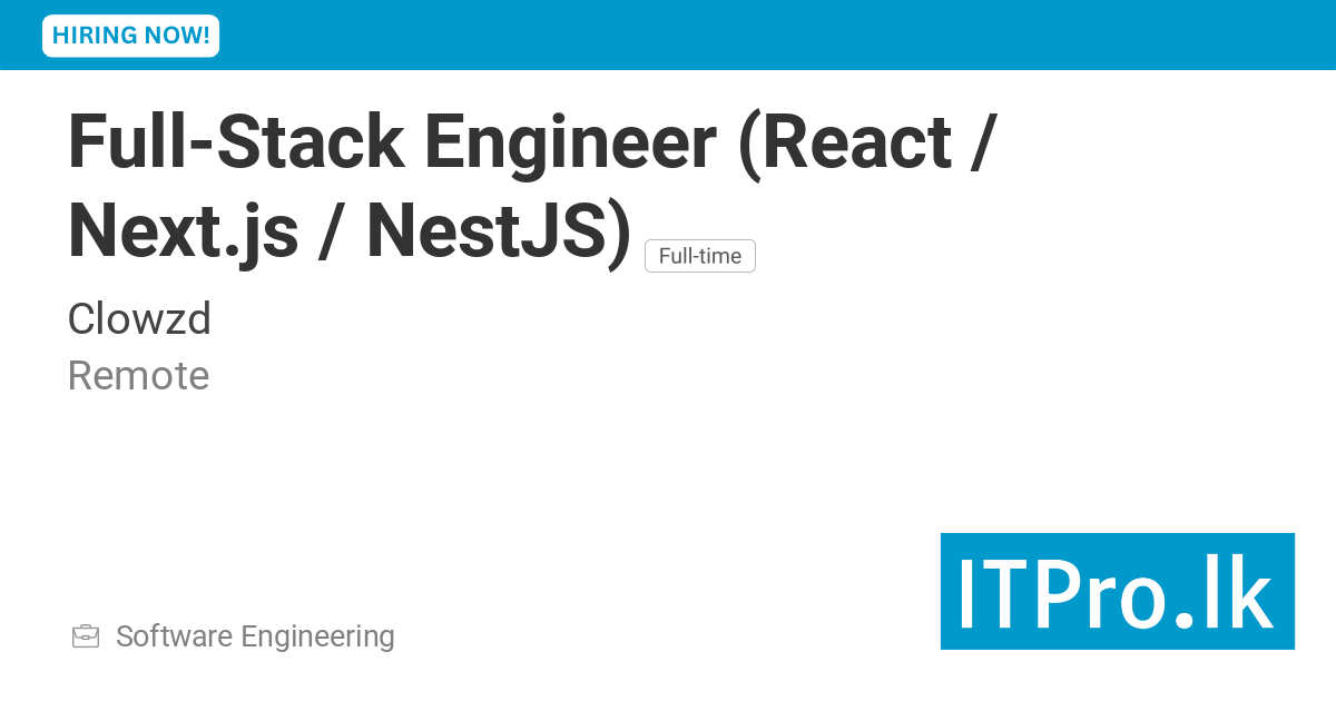 Full-Stack Engineer (React / Next.js / NestJS) at Clowzd - Remote, Sri ...