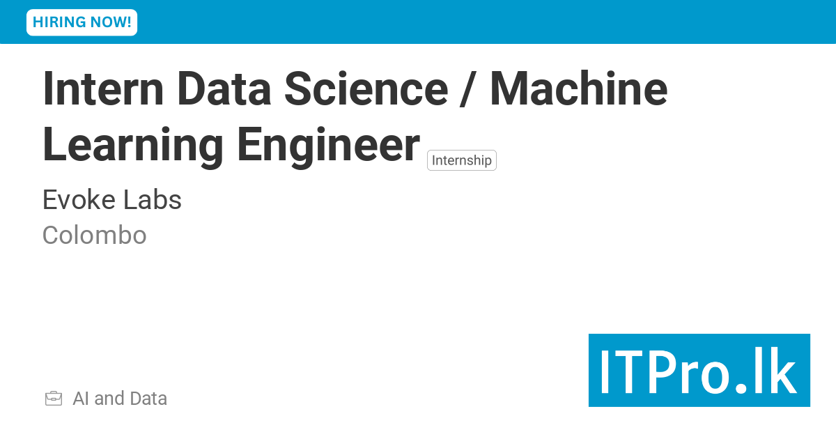 Intern Data Science / Machine Learning Engineer at Evoke Labs - Colombo ...