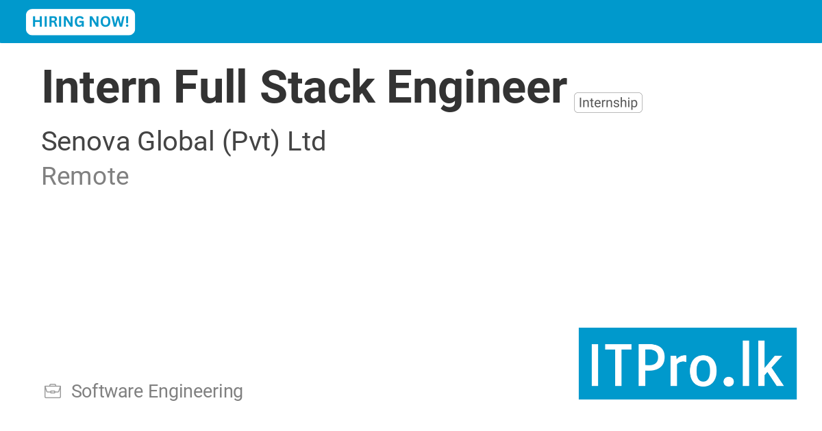 Intern Full Stack Engineer at Senova Global (Pvt) Ltd - Remote, Sri ...