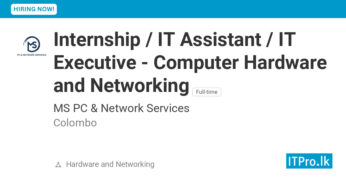Internship / IT Assistant / IT Executive - Computer Hardware and ...