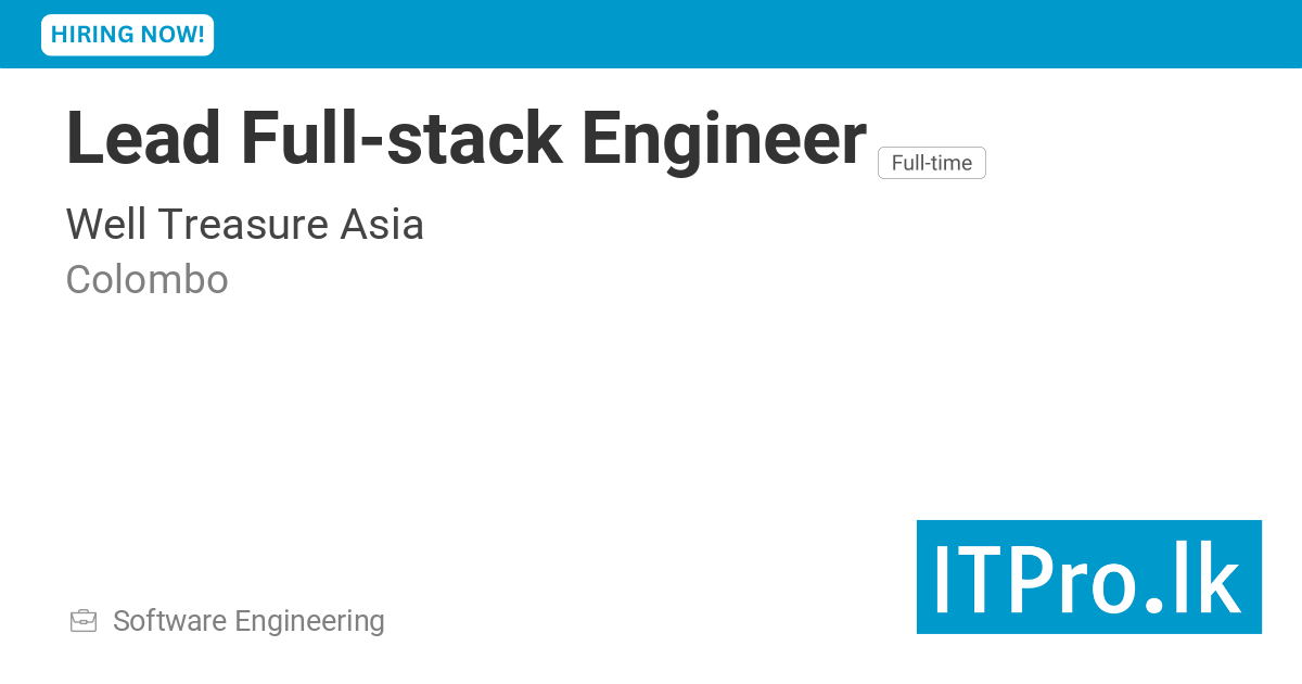 Lead Full-stack Engineer at Well Treasure Asia - Colombo, Sri Lanka ...