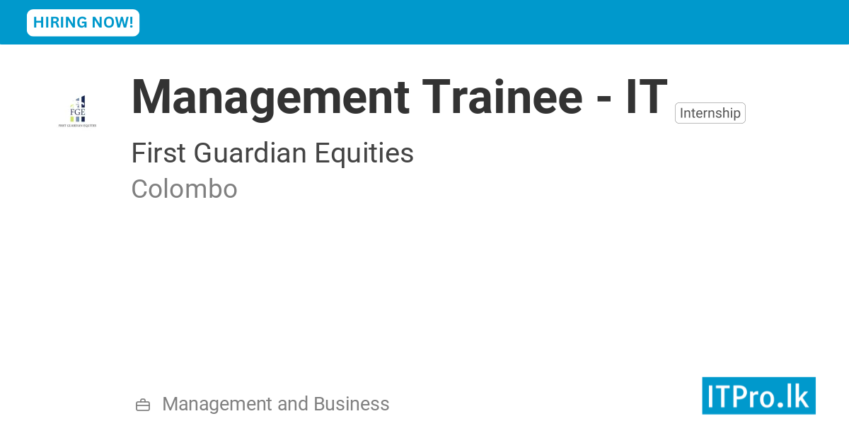Management Trainee - IT at First Guardian Equities - Colombo, Sri Lanka ...