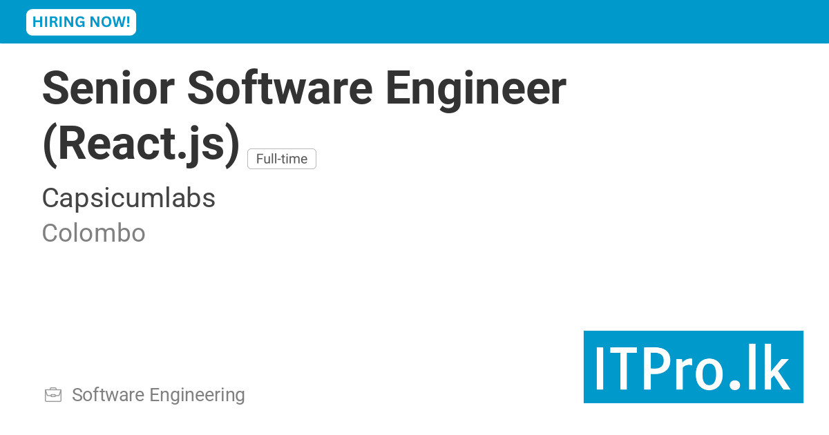 Senior Software Engineer (React.js) at Capsicumlabs - Colombo, Sri ...