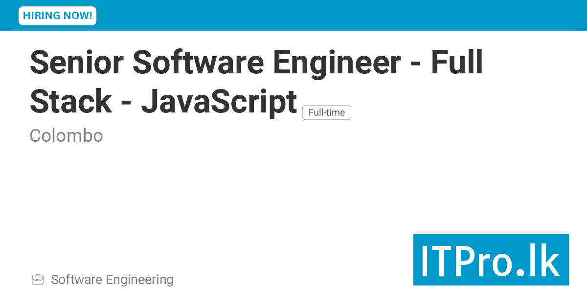 Senior Software Engineer - Full Stack - JavaScript at - Colombo, Sri ...