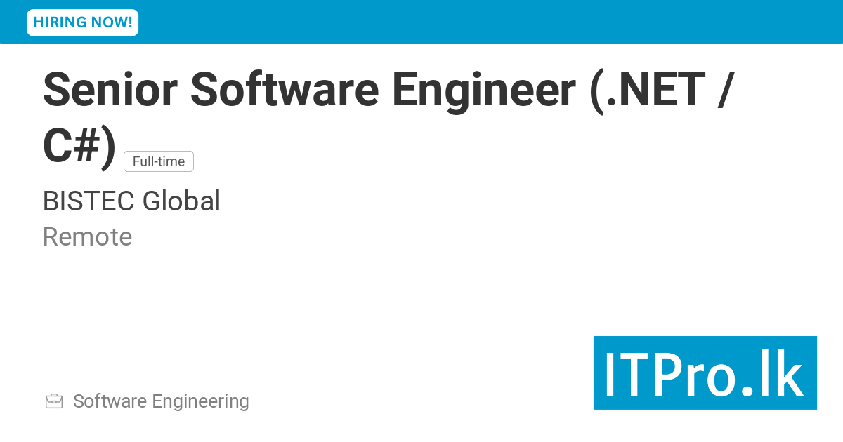 Senior Software Engineer (.NET / C#) at BISTEC Global - Remote, Sri ...