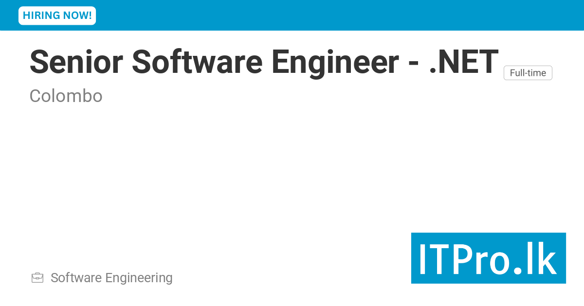 Senior Software Engineer - .NET at - Colombo, Sri Lanka | ITPro.lk