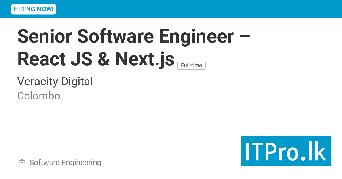 Senior Software Engineer – React JS & Next.js at Veracity Digital ...