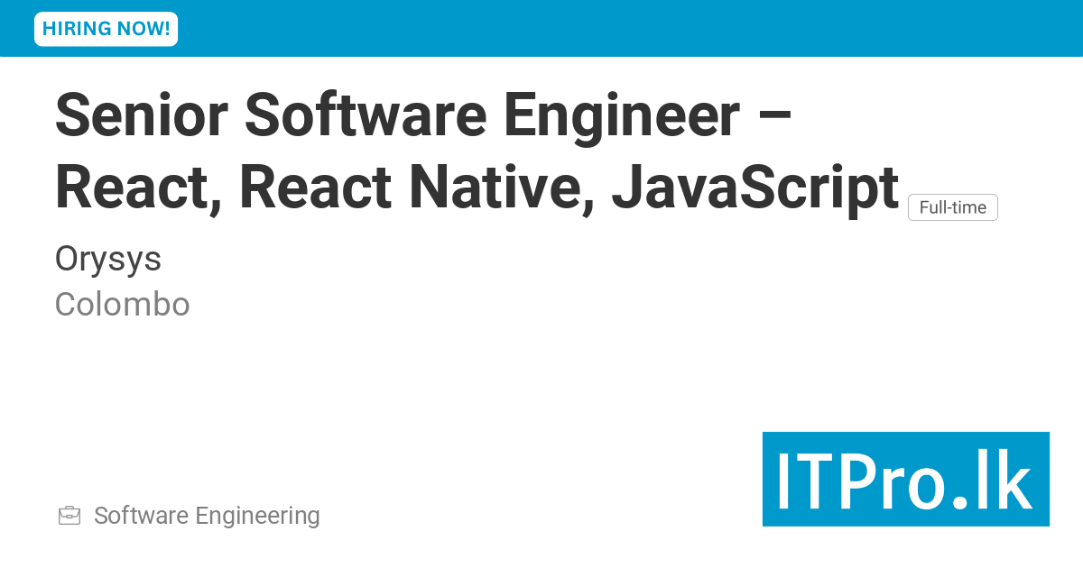 Senior Software Engineer – React, React Native, JavaScript at ORYSYS ...
