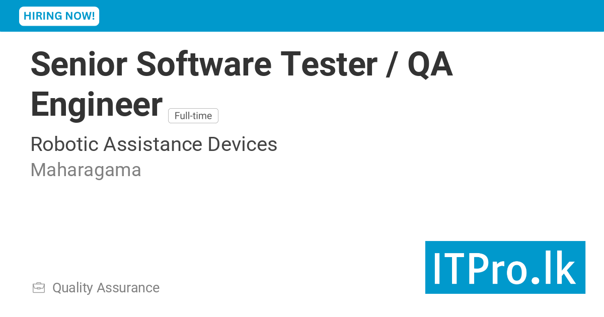 Senior Software Tester / QA Engineer at Robotic Assistance Devices ...