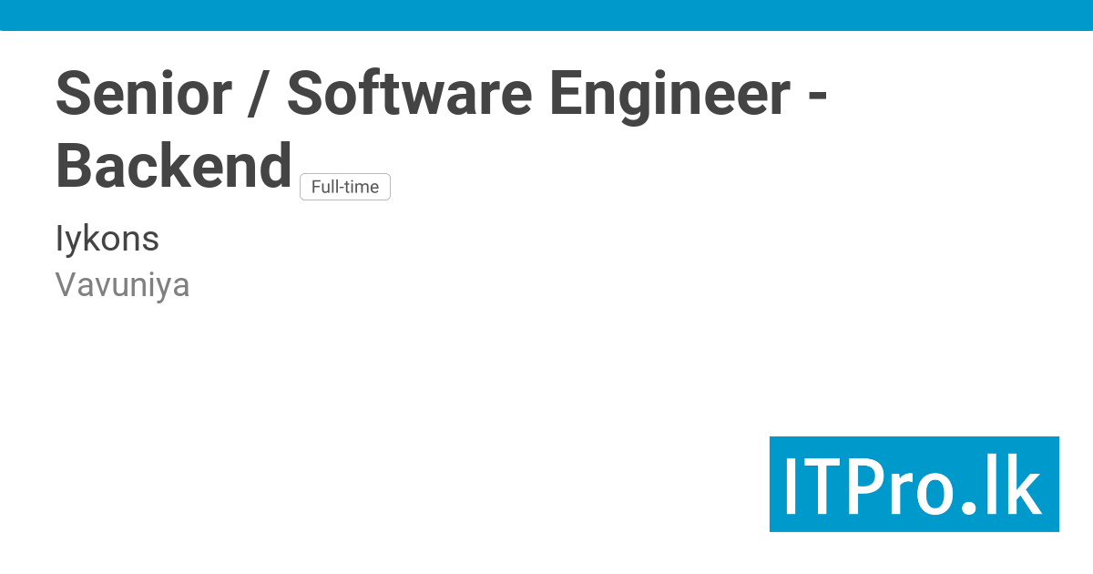 Senior / Software Engineer - Backend at Iykons - Vavuniya, Sri Lanka ...