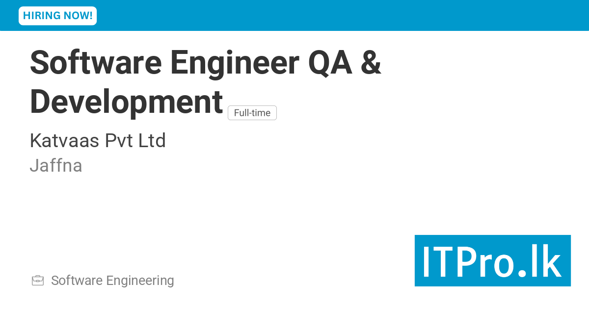 Software Engineer QA & Development at Katvaas Pvt Ltd - Jaffna, Sri ...