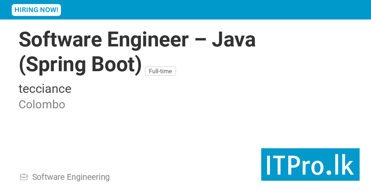 Software Engineer – Java (Spring Boot) at tecciance - Colombo, Sri ...