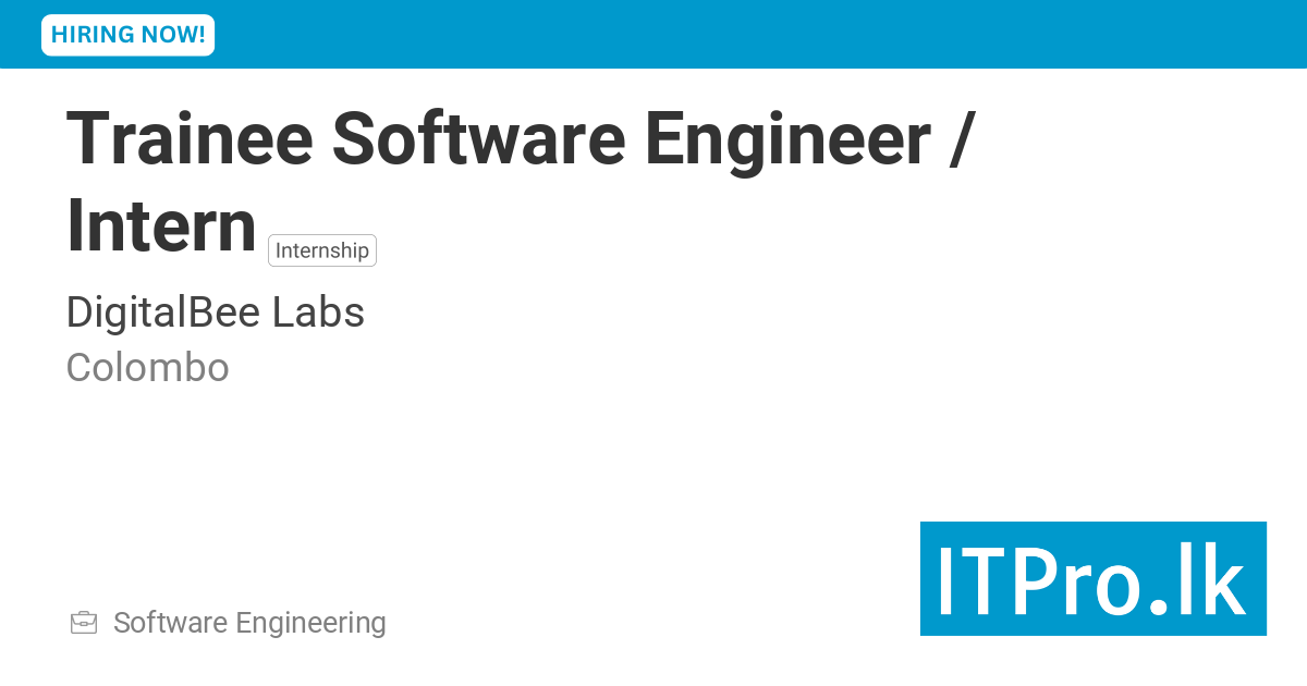 Trainee Software Engineer / Intern at DigitalBee Labs - Colombo, Sri ...