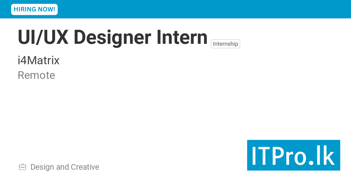 UI/UX Designer Intern at i4Matrix - Remote, Sri Lanka | ITPro.lk