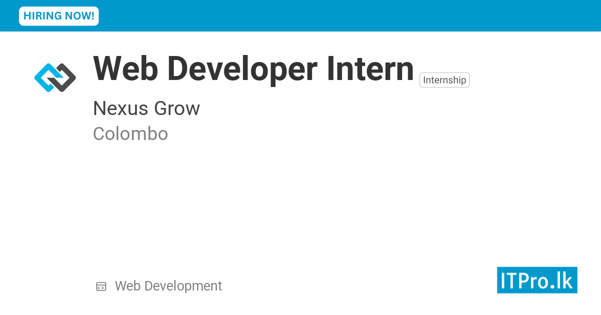 Web Developer Intern at Nexus Grow - Colombo, Sri Lanka | ITPro.lk