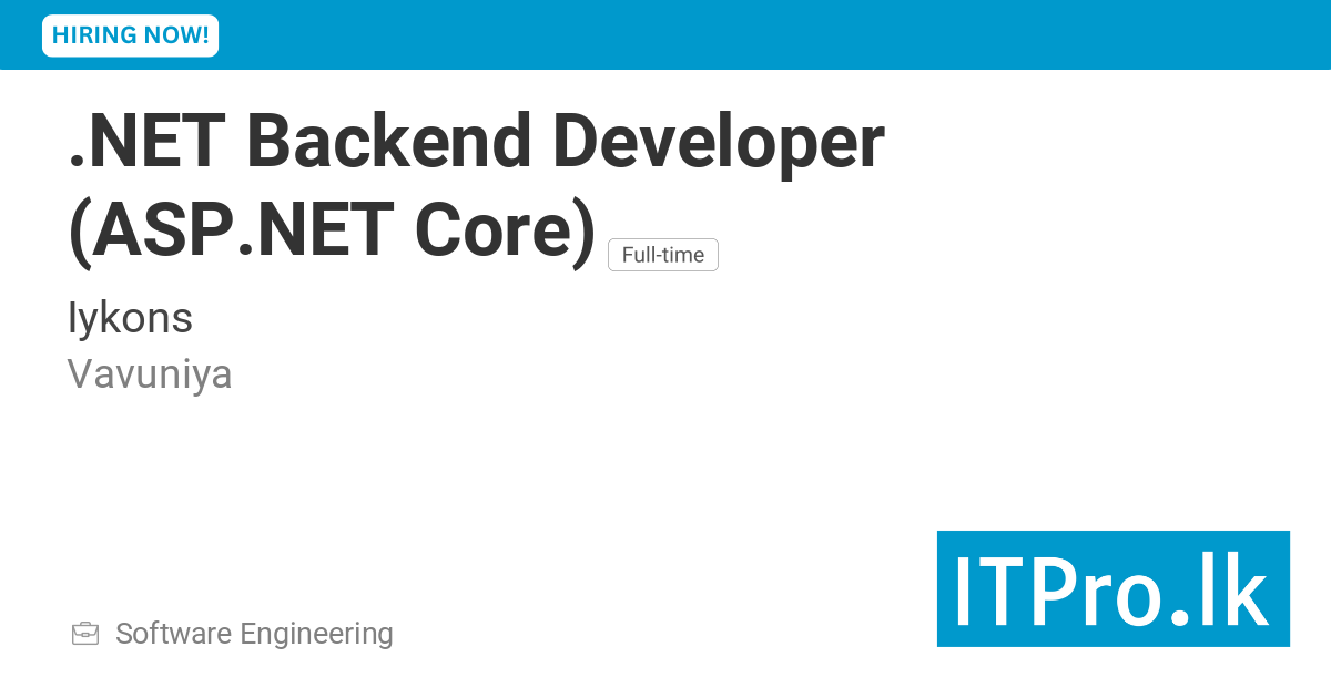 .NET Backend Developer (ASP.NET Core) at Iykons - Vavuniya, Sri Lanka ...